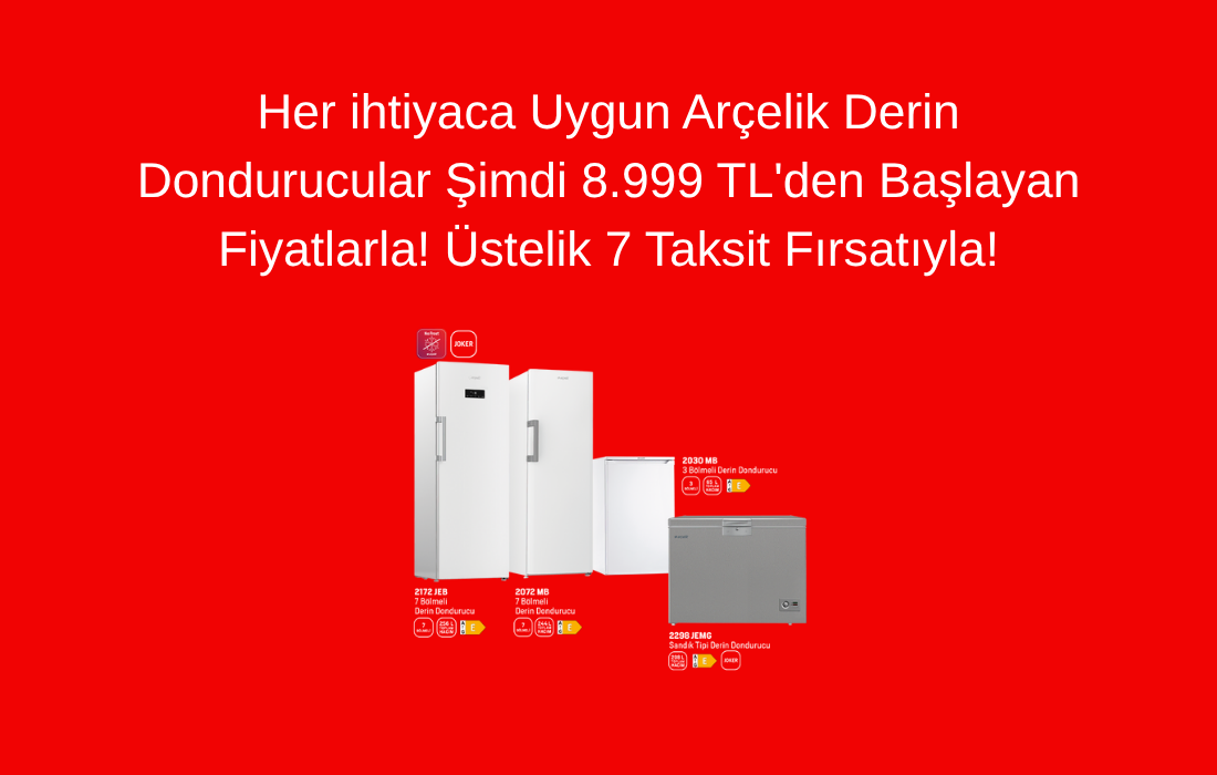 Derin Dondurucularda Özel Kampanya